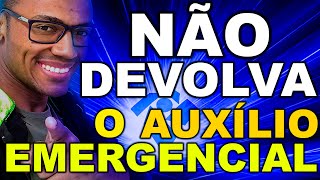 Auxílio Emergencial  NÃO DEVOLVA  EXPLIQUEI COMO FAZER [upl. by Chiang]