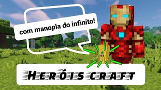 sobrevivendo no minecraft com a manopla do infinito heróis craft ep1 [upl. by Shaikh]