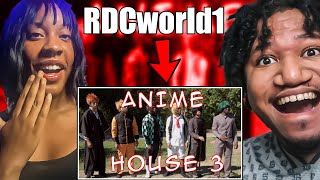 RDCworld1 quotAnime House 3quot REACTION [upl. by Weiss]