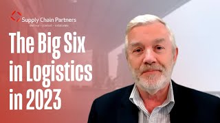 The Big Six in Logistics in 2023  Recent Conference Presentation [upl. by Orazio]