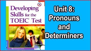 Developing Skills For The TOEIC  Test Unit 8 Pronouns and Determiners [upl. by Dietsche]