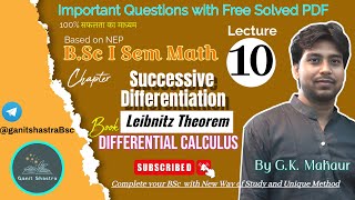 BSc 1st sem Math  Ch Successive Differentiation  By G K Mahaur  Differential Calculus L 10 [upl. by Haldane810]