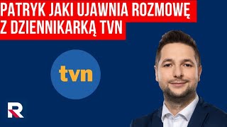 Patryk Jaki ujawnia rozmowę z dziennikarką TVN  WOLNE GŁOSY [upl. by Ydnolem]