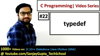 22 typedef keyword in C programming  Learn Easy C Language Tutorials by Sanjay Gupta in English [upl. by Voccola218]