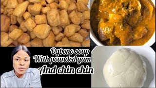 Simple ogbono soup with pounded yam and making Bulk chin chin cook with me [upl. by Nirad]