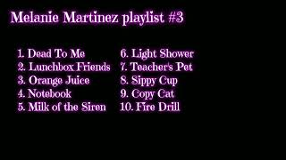 Melanie Martinez Playlist 3  Sig [upl. by Coffeng56]