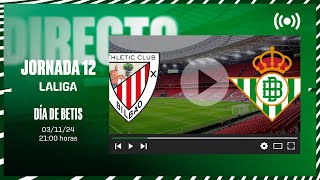 🚨 DIRECTO  Athletic Club  Real Betis ⚽💚  VÍVELO CON NOSOTROS [upl. by Adimra]