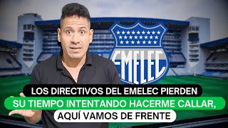 Los directivos del Emelec pierden su tiempo intentando hacerme callar aquí vamos de frente [upl. by Gerfen]