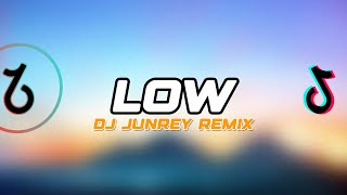 LOW REMIX  Flo Rida  DJ JUNREY [upl. by Debbee]