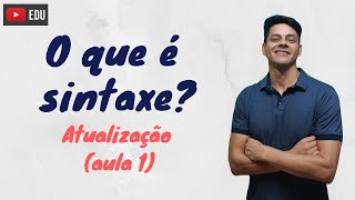 O que é sintaxe  Atualização da aula 1 [upl. by Oakman211]