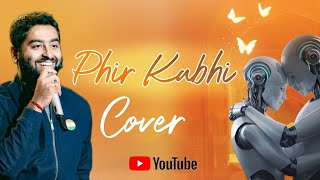 Phir Kabhi  Heartfelt Melody  Arijit Singh Ai Cover  Romantic Song 2024quot [upl. by Ahsitauq]