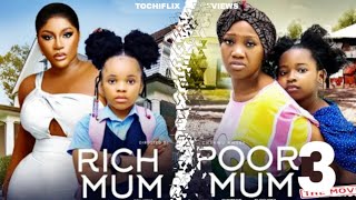 RICH MUM POOR MUM 3 DESTINY ETIKO CHINENYE NNEBE PRINCESS CANDICE KAREN IGBINIGIEN NIGERIAN MOVIE [upl. by Zephaniah]