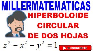 superficies cuadricas🚀hiperboloide circular de dos hojas🏆superficies cuadraticasMillermatematicas [upl. by Ardnuasal]