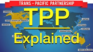 The TransPacific Partnership TPP Explained [upl. by Ardnovahs]