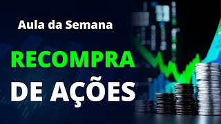 Como Funciona a Recompra de Ações [upl. by Aicirpac]