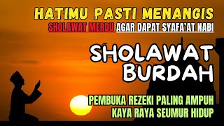 Sholawat Burdah Paling Merdu Penarik Rezeki Berlimpah Sholawat Burdah Lengkap dengan Terjemahan [upl. by Ailis]