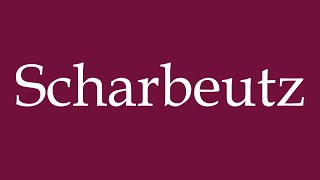 How to Pronounce Scharbeutz Correctly in German [upl. by Hunger280]