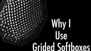 Why I Use Gridded Softboxes [upl. by Isaacs]