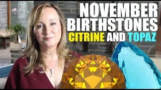 NOVEMBER Birthstones Citrine amp Topaz  Jill Maurer [upl. by Llewoh]