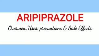 Aripiprazole  Uses Precautions amp Side Effects [upl. by Brittnee]