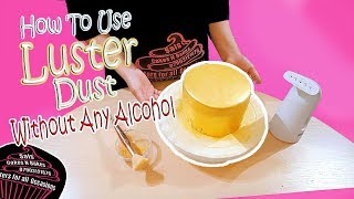 🎂How To Use Luster Dust Without Any Alcohol 🧁 Sals Cakes n Bakes [upl. by Cartwright818]