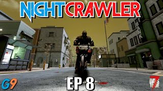 7 Days To Die  NightCrawler EP8 Lets Roll [upl. by Ayiak]