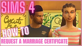 Sims 4  Requesting A Marriage Certificate Growing Together Required [upl. by Imim]