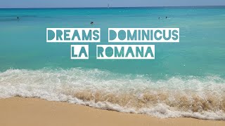 ALL INCLUSIVE RESORT 30 DREAMS DOMINICUS LA ROMANA OVERVIEW MARCH 2023 [upl. by Patric]