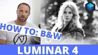 Create a Black and White Masterpiece  Luminar 4 Tutorial [upl. by Retluoc179]