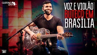 Voz e Violão  Buteco Do Gusttavo Lima Brasília  2018 [upl. by Lemrahc]