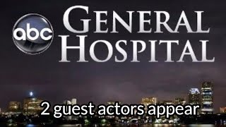 General Hospital Spoilers  2 guest actors appear 2 new love stories appear [upl. by Birgit]