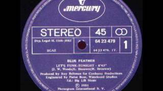 Blue Feather  Lets Funk Tonight 1981 [upl. by Aehtorod]