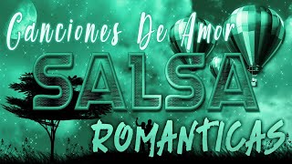 SALSA ROMANTICA PARA BAILAR EXITOS 2022 MIX 💖 MIX CANCIONES SALSA 2023 [upl. by Islaen]