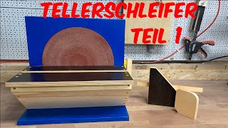 Tellerschleifer 1  So kannst du dir ihn dir selber bauen [upl. by Eilah]