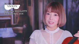 Francesco BISSOLOTTI 2016 紹介・演奏【Violinist：あさいまり】 [upl. by Yahsat184]