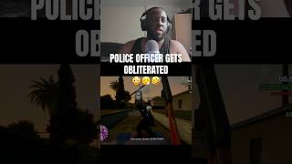 POLICE OFFICER GETS OBLITERATED 👮‍♀️ 😳😮‍💨 gta sanandreas [upl. by Wing]