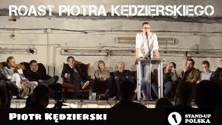 Piotr Kędzierski  Roast Piotra Kędzierskiego III urodziny Standup Polska [upl. by Laiceps]