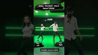 Matta  The Goat  Dance Tutorial  Vijay amp Trisha dance  step by step easy Dance tutorial [upl. by Adnohsat]