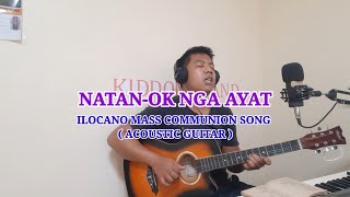 NATANOK NGA AYAT  Ilocano mass communion song for lent [upl. by Beata97]