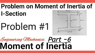 8Problem on Moment of Inertia of I Section Moment of Inertia  Strength of Material [upl. by Echikson]