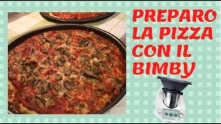 PREPARO LA PIZZA CON IL BIMBY [upl. by Mortie]