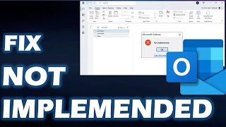Solved  quotNot Implemented Error in Microsoft Outlookquot in Windows [upl. by Rosalind737]