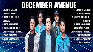 December Avenue Top Hits Popular Songs Top 10 Song Collection [upl. by Rock]