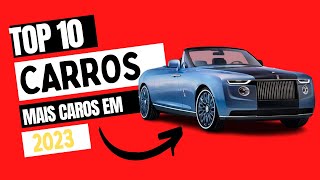 Top 10 carros mais caros em 2023 [upl. by Einaej814]