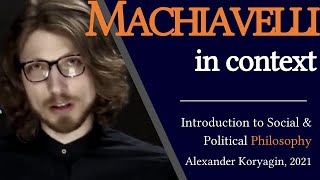 Machiavelli in Context  Introduction to Political Philosophy amp International Relations [upl. by Kutzenco]