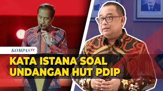 Kata Istana soal Undangan HUT ke 51 PDIP untuk Jokowi [upl. by Hadley]