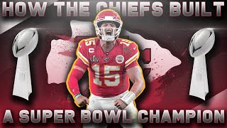 How the Kansas City Chiefs Built a Super Bowl Champion [upl. by Gisela]