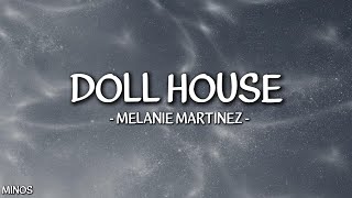 Melanie Martinez  Dollhouse Lyrics [upl. by Gleich337]