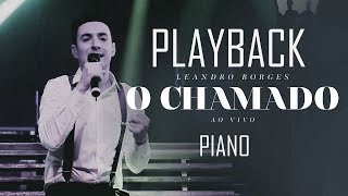 O CHAMADO  PLAYBACK  PIANO  LEANDRO BORGES [upl. by Parsifal223]