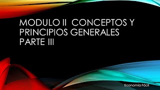 MÓDULO II CONCEPTOS Y PRINCIPIOS GENERALES PARTE 3 NIIF PARA PYMES [upl. by Faires]